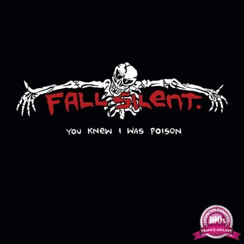 Fall Silent - You Knew I Was Poison (2021)