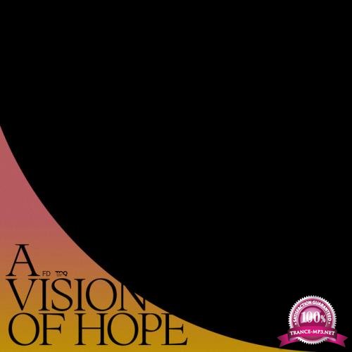 FD - A Vision of Hope (2021)