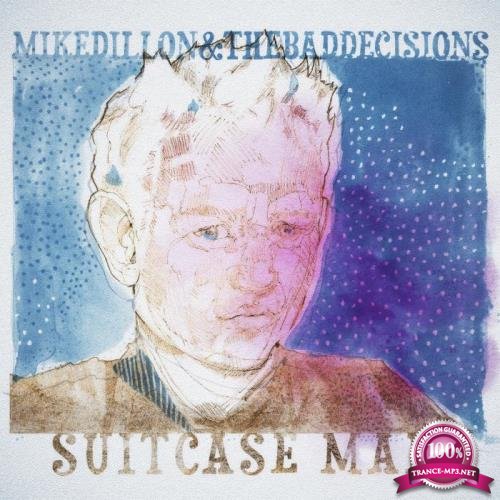 Mike Dillon & The Bad Decisions - Suitcase Man (2021)