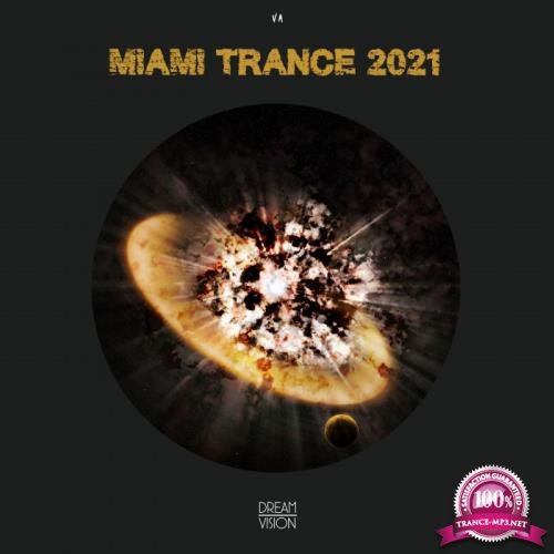 Dream Vision - Miami Trance 2021 (2021)