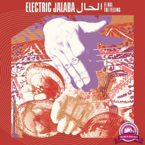 Electric Jalaba - El Hal / The Feeling (2021)