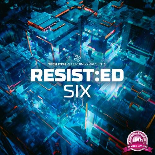 Tech Itch Recordings - Resist:Ed Six (2021)