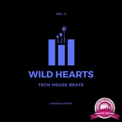 Wild Hearts (Tech House Beats), Vol. 2 (2021)