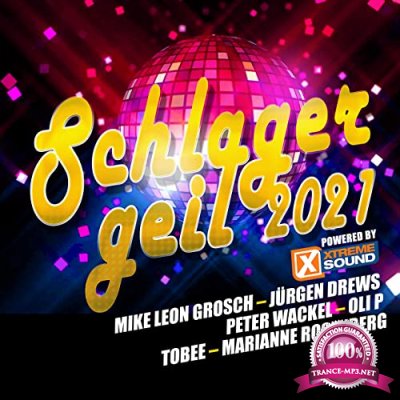 Schlager Geil 2021 (Powered By Xtreme Sound) (2021)