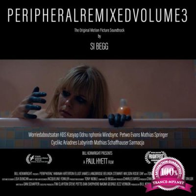 Si Begg - Peripheral [OST] Remixed Volume 3 (2021)