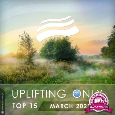 Uplifting Only Top 15: March 2021 (2021) FLAC
