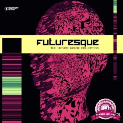 Futuresque: The Future House Collection, Vol. 31 (2021)