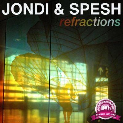 Jondi & Spesh - Refractions (2021)