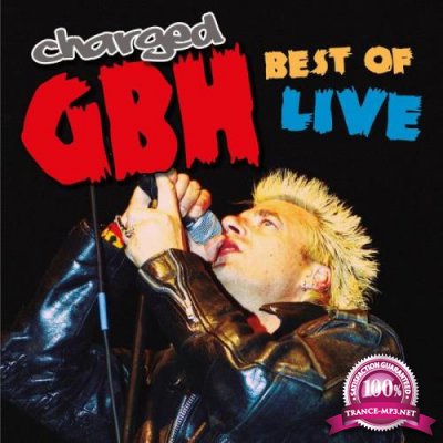 Charged GBH - Best Of Live (2021)