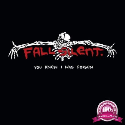 Fall Silent - You Knew I Was Poison (2021)