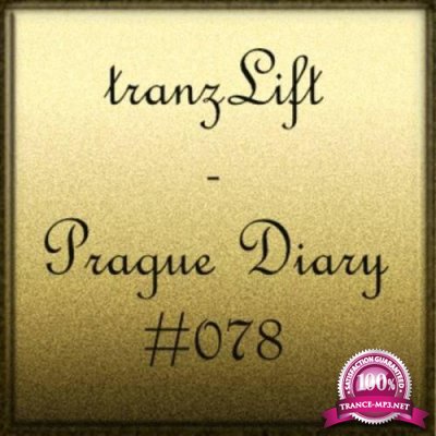 tranzLift & LOKIMusic - Prague Diary 078 (2021-03-27)