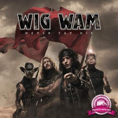 Wig Wam - Never Say Die (2021) FLAC