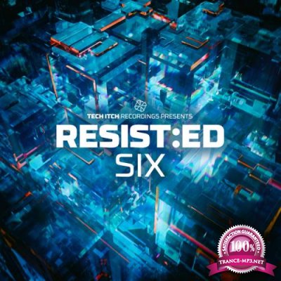 Tech Itch Recordings - Resist:Ed Six (2021)