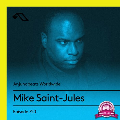 Mike Saint-Jules - Anjunabeats Worldwide 720 (2021-04-09)