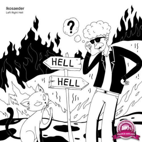 Ikosaeder - Left Right Hell (2021)