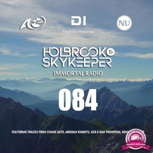 Holbrook & SkyKeeper - Immortal Radio 084 (2021-04-12)