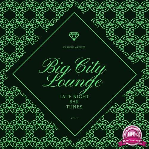 Big City Lounge, Vol. 4 (Late Night Bar Tunes) (2021)