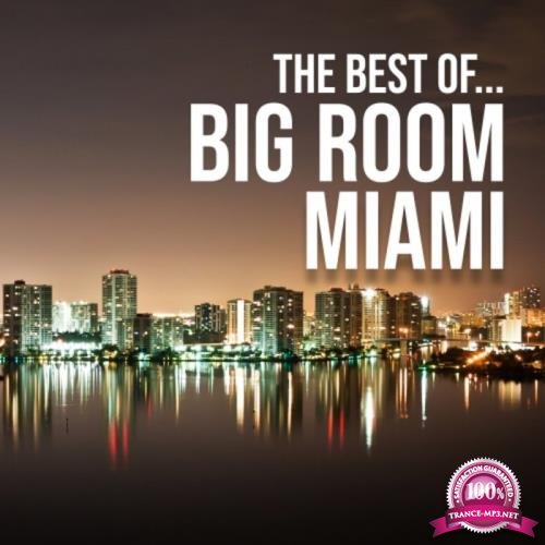 The Best Of... Big Room Miami (2021) FLAC