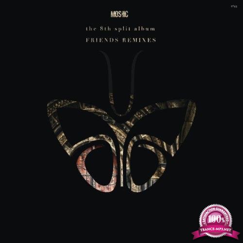 Moshic - The 8th album (Friends Remixes (Part 1)) (2021)
