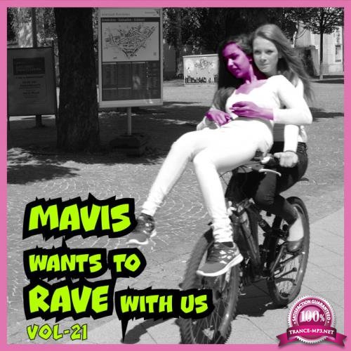MAVIS Wants To RAVE With Us ! Vol. 21 (2021)