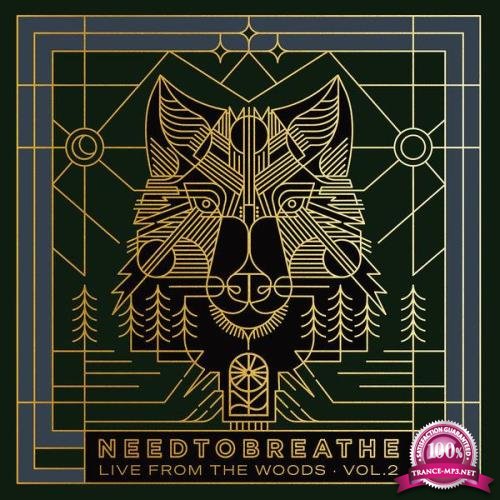 NEEDTOBREATHE - Live From The Woods Vol. 2 (2021)