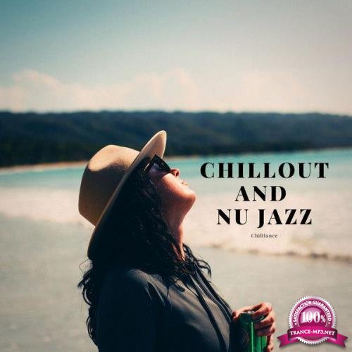 Chilllance - Chillout And Nu Jazz (2021)