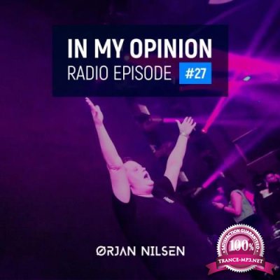 Orjan Nilsen - In My Opinion Radio 027 (2021-03-31)
