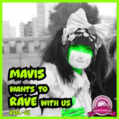 MAVIS Wants To RAVE With Us ! Vol. 61 (2021)