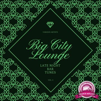 Big City Lounge, Vol. 4 (Late Night Bar Tunes) (2021)