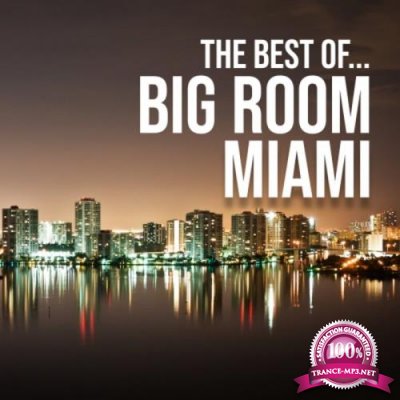 The Best Of... Big Room Miami (2021) FLAC