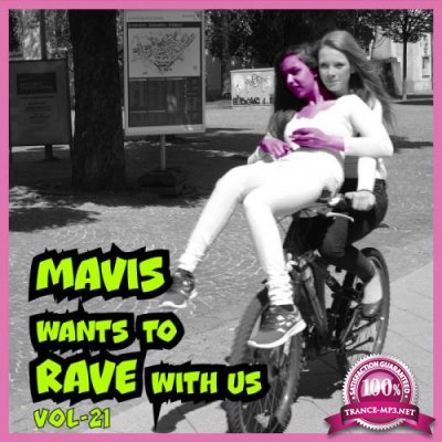 MAVIS Wants To RAVE With Us ! Vol. 21 (2021)
