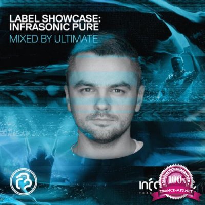 Label Showcase: Infrasonic Pure (Mixed By Ultimate) (2021)