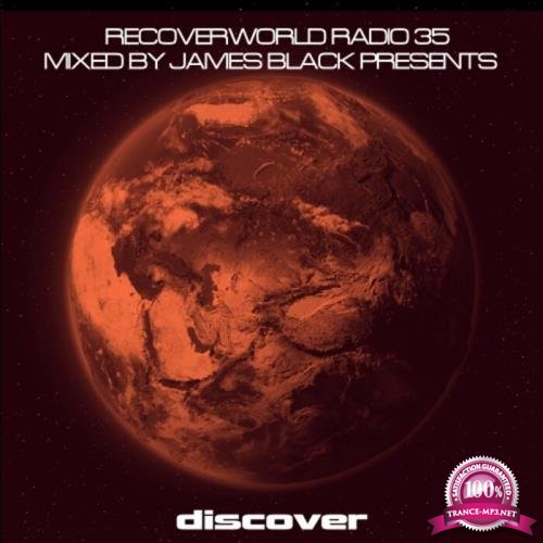 James Black presents Recoverworld Radio 035 (Mixed by James Black) (2021)