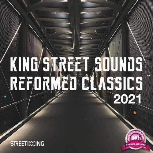 King Street Sounds Reformed Classics 2021 (2021)