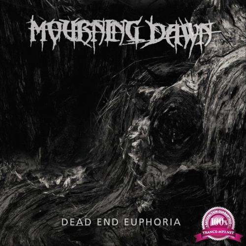 Mourning Dawn - Dead End Euphoria (2021)