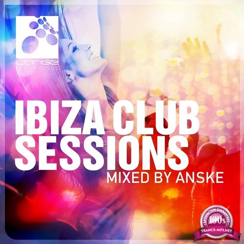Ibiza Club Sessions (Mixed By Anske) (2015) FLAC
