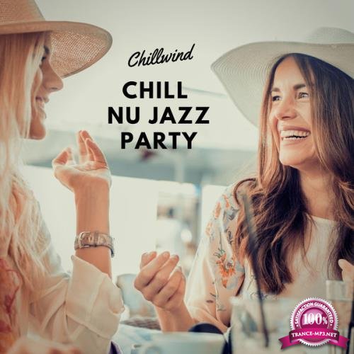 Chillwind - Chill Nu Jazz Party (2021)