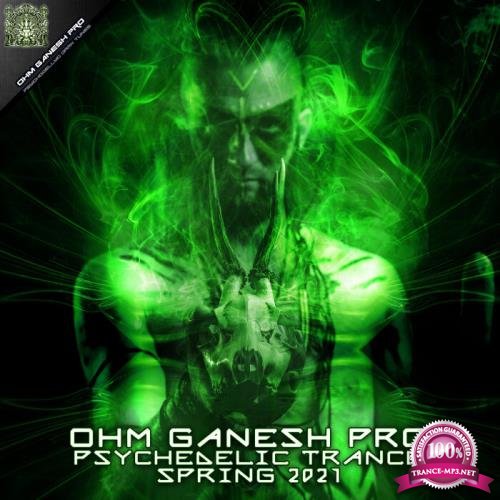 Ohm Ganesh Pro Psychedelic Trance Spring 2021 (2021) FLAC