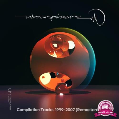 Vibrasphere - Compilation Tracks 19992007 (2021 Remastered) (2021)