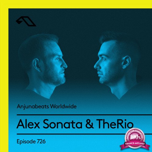 Alex Sonata & TheRio - Anjunabeats Worldwide 726 (2021-05-17)