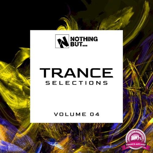 Nothing But... Trance Selections Vol 04 (2021) FLAC