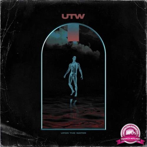 Upon The Water - U.T.W (2021)