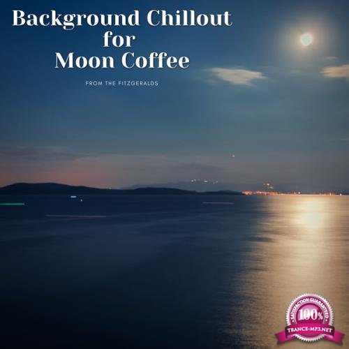 Moon Chillout - Background Chillout For Moon Coffee (2021)