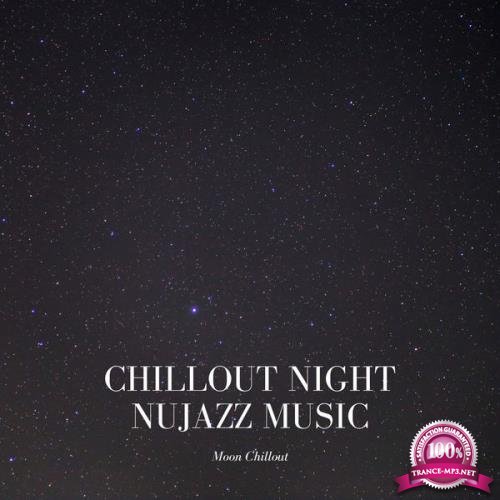 Moon Chillout - Chillout Night Nujazz Music (2021)