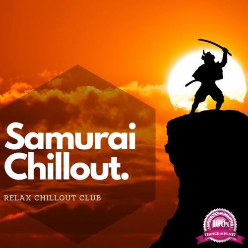 Relax Chillout Club - Samurai Chillout (2021)