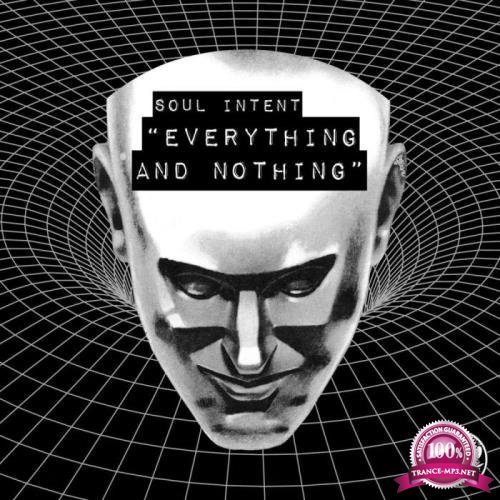 Soul Intent - Everything And Nothing (2021)