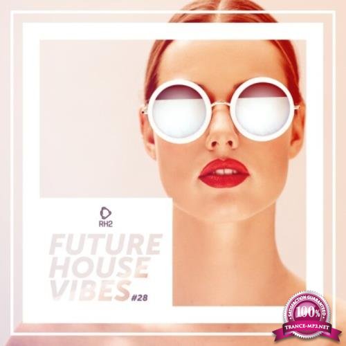 Future House Vibes Vol 28 (2021)