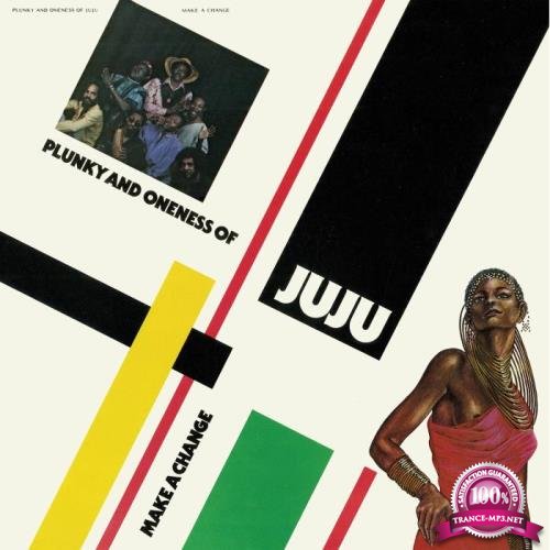 Plunky & Oneness Of Juju - Make A Change (Expanded Edition) (2021)