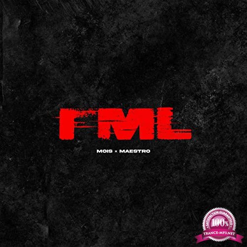 Mois & Maestro - Fml (2021)