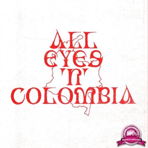 All Eyes 'N' Colombia (2021)